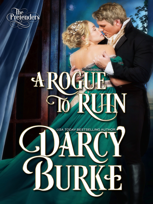 Title details for A Rogue to Ruin by Darcy Burke - Available